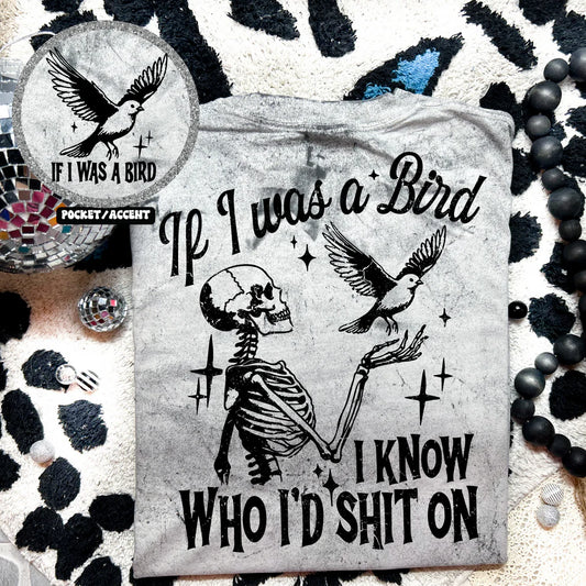 IF I WAS A BIRD T-SHIRT